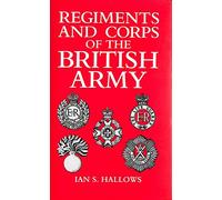 Regiments and Corps of the British Army