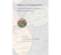 Regimes of Comparatism: Frameworks of Comparison in History, Religion and Anthropology: 24 (Jerusalem Studies in Religion and Culture, 24)