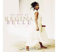 Regina Belle - Baby Come To Me: THE BEST OF REGINA BELLE