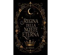 Regina della Notte Eterna: Romantic fantasy fiabesco