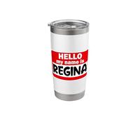 Regina Hello Hi My Name is Tshirt Name On Custom Stainless Steel Insulated Tumbler