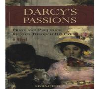 Regina Jeffers Darcy's Passions: Pride & Prejudice Retold Through His Eyes N/A Book Regina Jeffers Multicolor