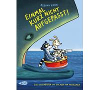 Regina Kehn Einmal kurz nicht aufgepasst: Zwei Waschbären und ein Mee (Hardback)