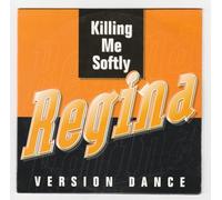 Regina - Killing Me Softly