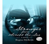Regina McBride Stranger from Across the Sea Paperback Book Regina McBride Multicolor