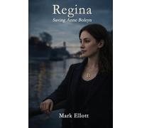 Regina: Saving Anne Boleyn