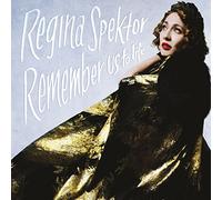 Regina Spektor - Remember Us to Life