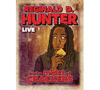 Reginald D. Hunter Live In the Midst of Crackers