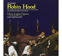 Reginald De Koven - Robin Hood (Thompson, Ohio Light Opera, Daigle)