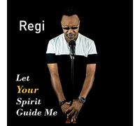 Reginald Edwards - Let Your Spirit Guide Me