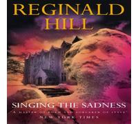 Reginald Hill Singing the Sadness Paperback Book Reginald Hill Multicolor