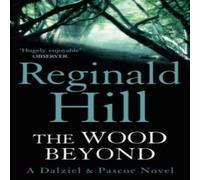 Reginald Hill The Wood Beyond Paperback Book Reginald Hill Multicolor