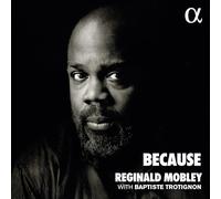 Reginald Mobley; Baptiste Trotignon - Because