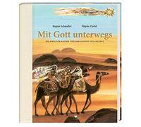 Regine Schindle Mit Gott unterwegs: Die Bibel für Kinder und Erwachs (Hardback)
