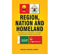 Region, Nation and Homeland: Valorization and Adaptation in the Moro and Cordillera Resistance Discourses