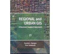 Regional and Urban GIS: A Decision Support Approach