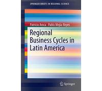 Regional Business Cycles in Latin America: A Sub-National Synchronization Study (SpringerBriefs in Regional Science)