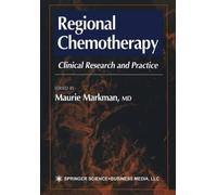 Regional Chemotherapy: Clinical Research and Practice
