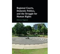 Regional Courts, Domestic Politics, and the Struggle for Human Rights