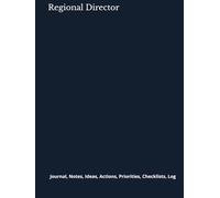 Regional Director: Journal, Notes, Ideas, Actions, Priorities, Checklists, Log | Tool for Daily Goal Setting Tracker | Time Management | Performance Reviews | Project Office Book Gifts for Meetings