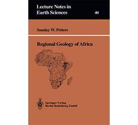 Regional Geology of Africa: 40 (Lecture Notes in Earth Sciences, 40)