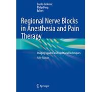 Regional Nerve Blocks in Anesthesia and Pain Therapy: Imaging-guided and Traditional Techniques