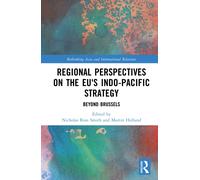 Regional Perspectives on the EU's Indo-Pacific Strategy : Beyond Brussels