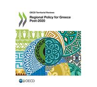 Regional policy for Greece post-2020 (OECD territorial reviews)