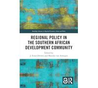 Regional Policy in the Southern African Development Community (Routledge Advances in Regional Economics, Science and Policy)