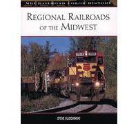 Regional Railroads of the Midwest (MBI Railroad Color History)