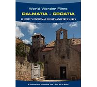 Regional Sights & Treasures: Dalmatia - Croatia