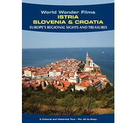 Regional Sights & Treasures: Istria - Slovenia & Croatia