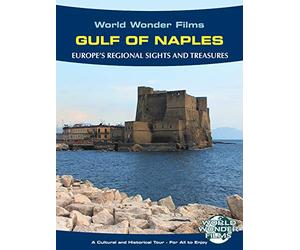 Regional Sights & Treasures: The Gulf of Naples