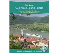 Regional Sights & Treasures: The Wachau Valley - Austria