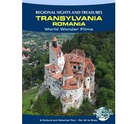 Regional Sights & Treasures: Transylvania - Romania