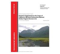 Regional Supplement to the Corps of Engineers Wetland Delineation Manual - Alaska Region (Version 2.0)