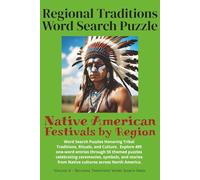 Regional Traditions Word Search: Native American Festivals by Region (Regional Traditions Word Search Series)