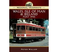 Regional Tramways - Wales, Isle of Man and Ireland, Post 1945