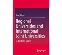 Regional Universities and International Joint Universities: Collaborative Models