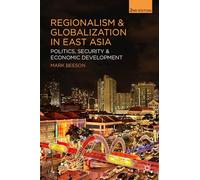 Regionalism and Globalization in East Asia: Politics, Security and Economic Development