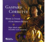 Regis Allard/Ensemble Vocal Ad Limina - Messe a l'usage d'une Abbaye Royale