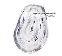 Régis Huby Large Ensemble - The Ellipse