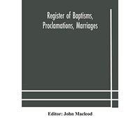 Register of Baptisms, Proclamations, Marriages and Mortcloth Dues Contained in Kirk-Session Records of the Parish of Torphichen, 1673-1714