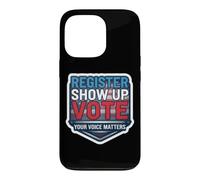 Register Show up Vote Your Voice Matters USA Voter American Case for iPhone 13 Pro