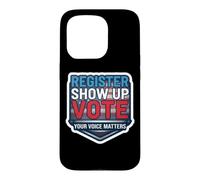 Register Show up Vote Your Voice Matters USA Voter American Case for iPhone 15 Pro