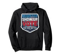 Register Show up Vote Your Voice Matters USA Voter American Pullover Hoodie