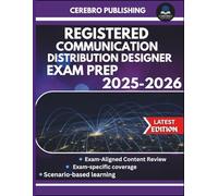 REGISTERED COMMUNICATION DISTRIBUTION DESIGNER EXAM PREP 2025-2026: 400+ Practice Questions, Detailed Answer, Explanations, and Prep Insights