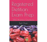 Registered Dietitian Exam Prep: 350 Practice Questions