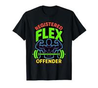 Registered Flex Offender Workout Motivation Gym Design T-Shirt