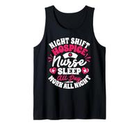 Registered Nurse Night Shift Sleep All Day Hospice Nurse Tank Top